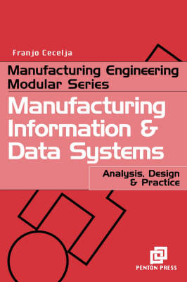 Manufacturing Information and Data Systems - Franjo Cecelja