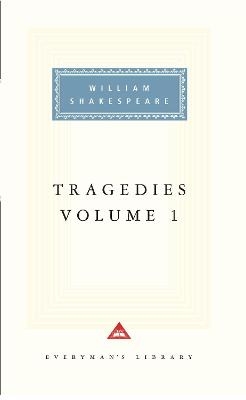 Tragedies Volume 1 - William Shakespeare