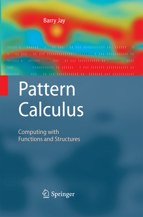 Pattern Calculus - Barry Jay