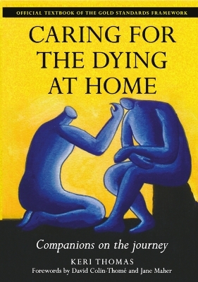 Caring for the Dying at Home - Keri Thomas