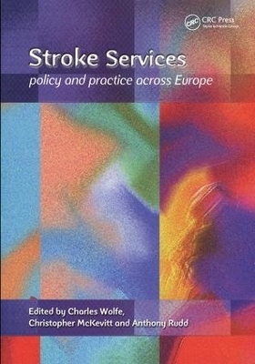 Stroke Services - Charles Wolfe, Christopher McKevitt, Tony Rudd