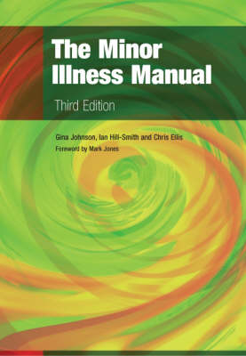 The Minor Illness Manual, 3rd Edition - Malcolm C. Bateson