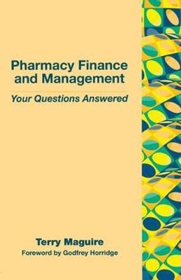 Pharmacy Finance and Management - Terry Maguire