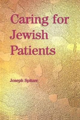 Caring for Jewish Patients - Joseph Spitzer