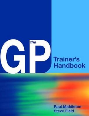 The GP Training Handbook - Roy C. Lilley, Peter Cochrane