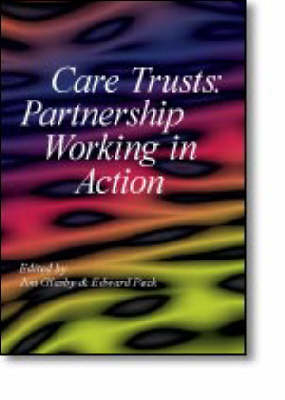 Care Trusts - Jon Glasby, Edward Peck