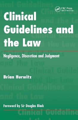 Clinical Guidelines and the Law - Brian Hurwitz