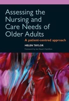 Assessing the Nursing and Care Needs of Older Adults - Taylor Helen