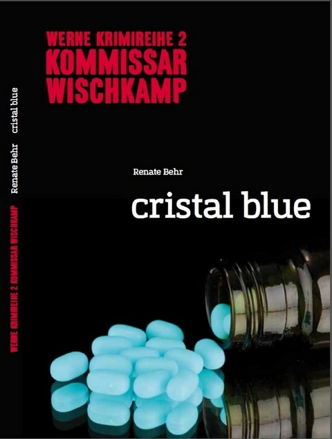 Kommissar Wischkamp: Cristal Blue - Renate Behr