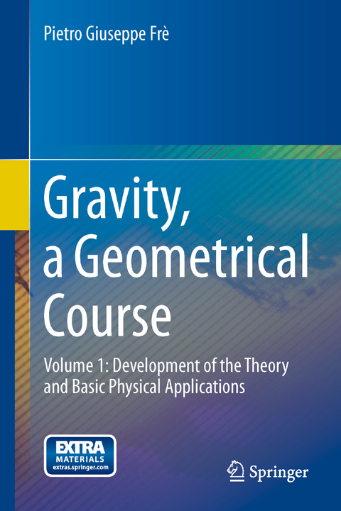 Gravity, a Geometrical Course - Pietro Giuseppe Frè