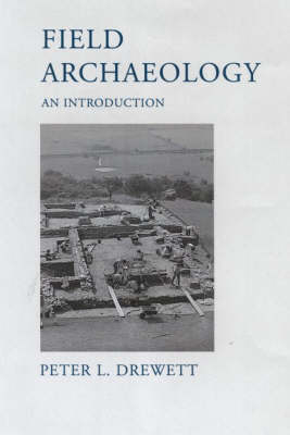 Field Archaeology - Peter Drewett