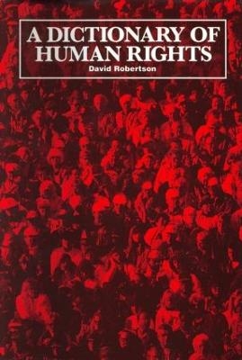 A Dictionary of Human Rights - David Robertson