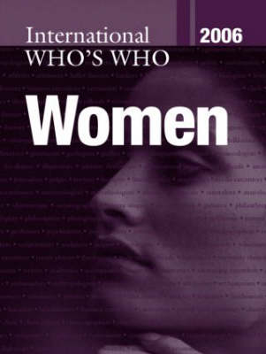 International Who's Who of Women 2006 - Europa Publications