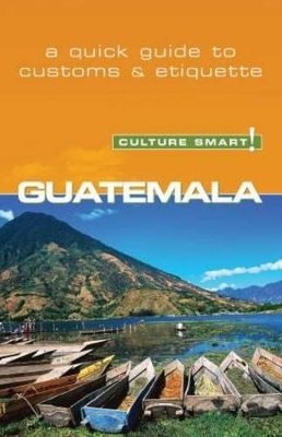 Guatemala - Culture Smart! - Lisa Vaughn