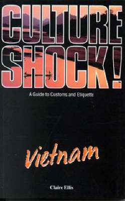 Culture Shock! Vietnam - Claire Ellis