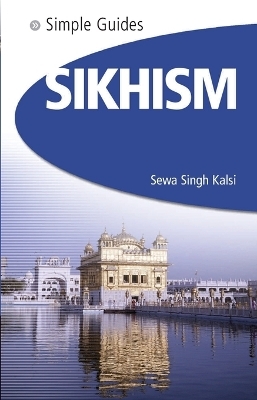 Sikhism - Simple Guides - Sewa Singh Kalsi