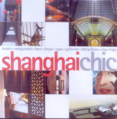 Shanghai Chic - Barbara Koh, Zoe Jaques