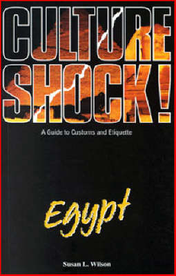 Culture Shock! Egypt - Susan Wilson
