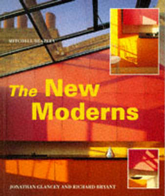 The New Moderns - Richard Bryant, Jonathan Glancey