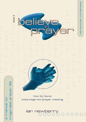 I Believe in Prayer - Ian Newberry