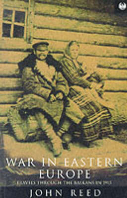 War in Eastern Europe - John Reed