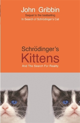 Schrodinger's Kittens - John Gribbin