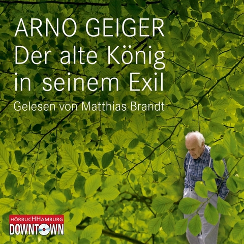 Der alte König in seinem Exil - Arno Geiger