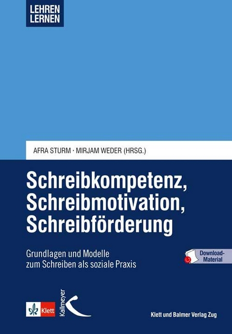 Schreibkompetenz, Schreibmotivation, Schreibförderung - Afra Sturm, Mirjam Weder