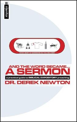 And the Word Became... a Sermon - Derek Newton