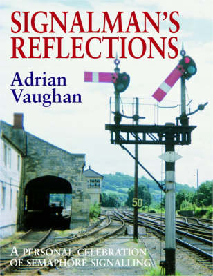 Signalman's Reflections - Adrian Vaughan