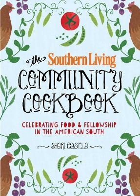 The Southern Living Community Cookbook -  The Editors of Southern Living, Sheri Castle