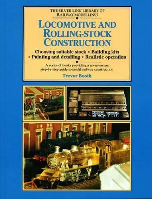 Locomotive and Rolling-stock Construction - Trevor Booth