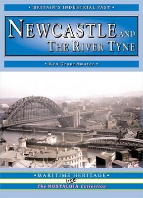 Newcastle and the River  Tyne - Ken Groundwater