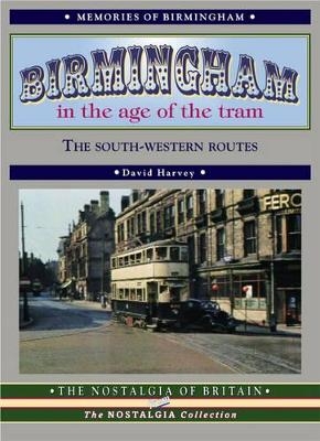 Birmingham in the Age of the Tram - David Harvey