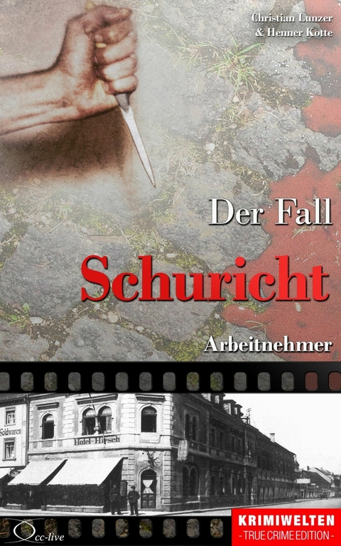 Der Fall Schuricht - Christian Lunzer, Henner Kotte