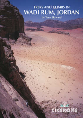 Treks and Climbs in Wadi Rum, Jordan - Tony Howard