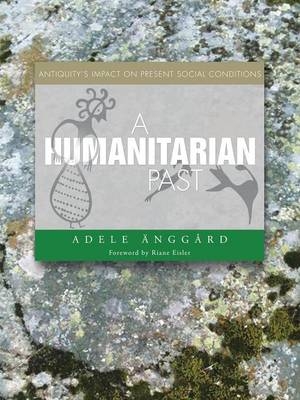 A Humanitarian Past - Adele Änggård