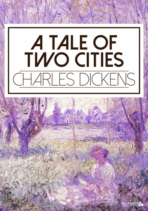 A Tale of Two Cities - Charles Dickens