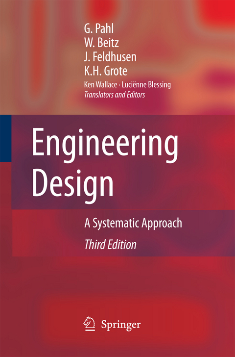 Engineering Design - Gerhard Pahl, W. Beitz, Jörg Feldhusen, Karl-Heinrich Grote