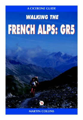 Walking the French Alps - Martin Collins