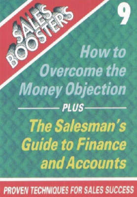 How to Overcome the Money Objection AND Salesman's Guide to Finance and Accounts