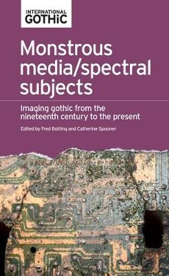 Monstrous Media/Spectral Subjects - 