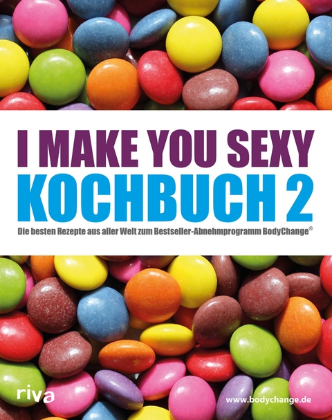 I make you sexy Kochbuch 2 -  riva Verlag