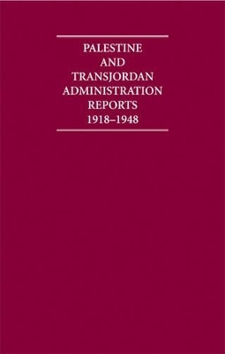 Palestine and Transjordan Administration Reports 1918–1948 16 Volume Hardback Set - 