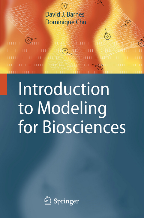 Introduction to Modeling for Biosciences - David J. Barnes, Dominique Chu