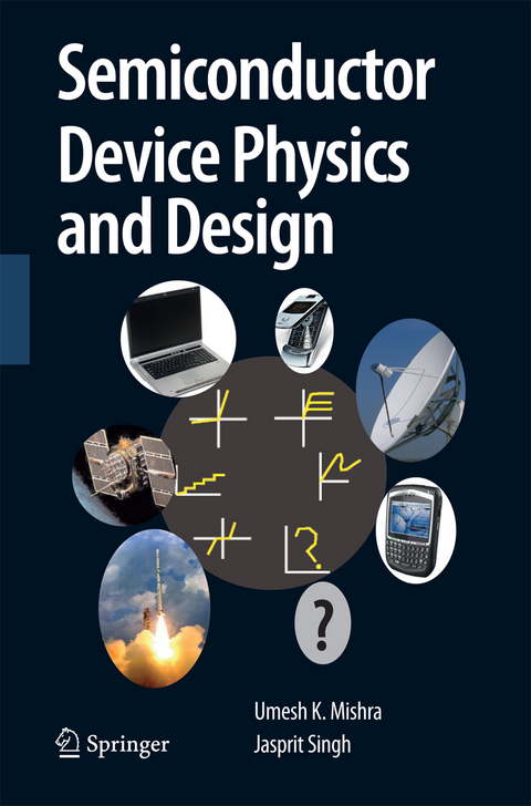 Semiconductor Device Physics and Design - Umesh Mishra, Jasprit Singh