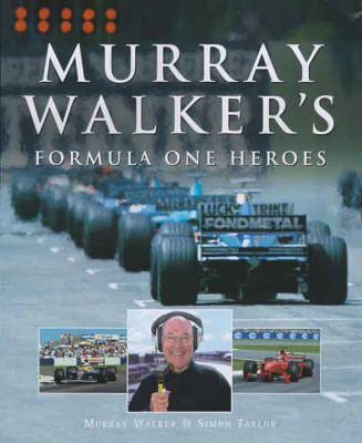 Murray Walker's Formula One Heroes - Murray Walker, Simon Taylor