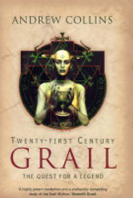 Twenty-First Century Grail - Andrew Collins