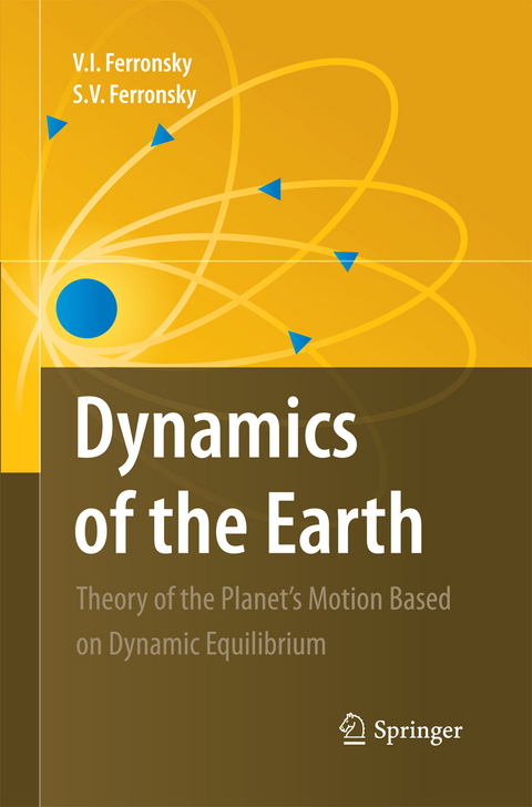 Dynamics of the Earth - V. I. Ferronsky, S.V. Ferronsky