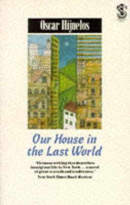 Our House in The Last World - Oscar Hijuelos